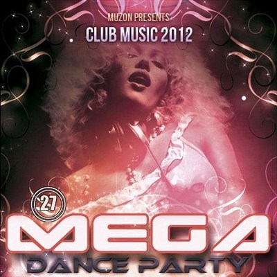 Mega Dance Party 27 (2012) [Multi]