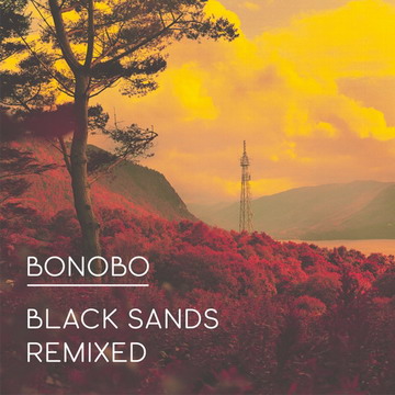 Bonobo - Black Sands Remixed (2012) (3CD Set) FLAC