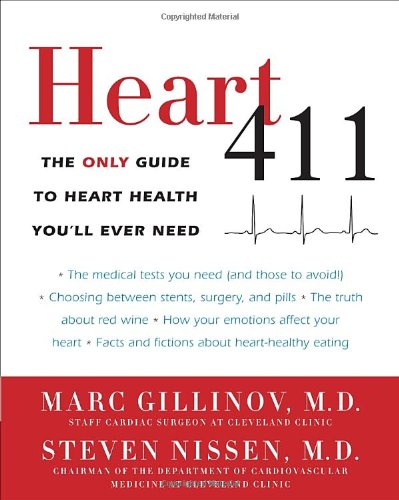 Heart 411: The Only Guide to Heart Health You by Marc Gillinov