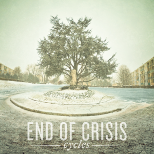 End Of Crisis - Cycles (2012)