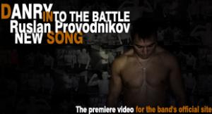 DANRY - Into the Battle (Ruslan Provodnikov, video by Yu.Ryabinichev)
