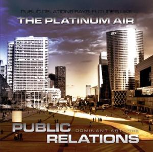 Public Relations - The Platinum Air (2011)