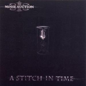 Noise auction (ex-Cringe)  A stitch in time (2007)