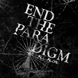 End The Paradigm - All Alone [EP] (2011)