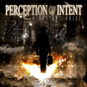 Perception of Intent - A Distant Voice (EP 2011)