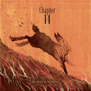 Chapter 14 - Like Trees In November (EP) (2010)