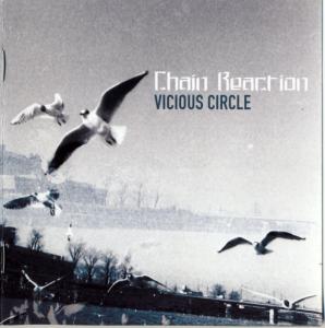 Chain Reaction - Vicious Circle (2007)
