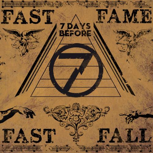 7 Days Before - Fast Fame Fast Fall [EP] (2012)