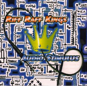 Riff Raff Kings - Audio Stimulus (2002)
