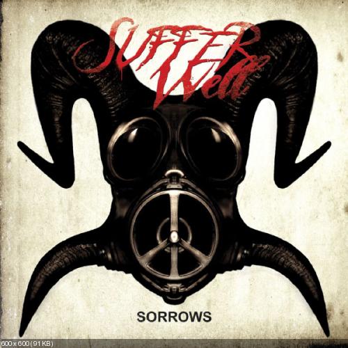 Suffer Well - Sorrows (2012)