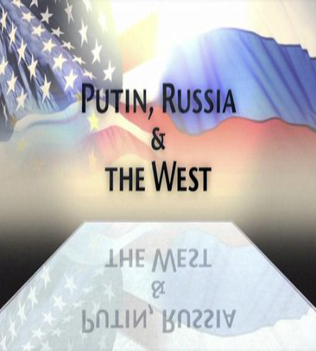 ,    / Putin, Russia and the West [  ] (2012) HDTVRip